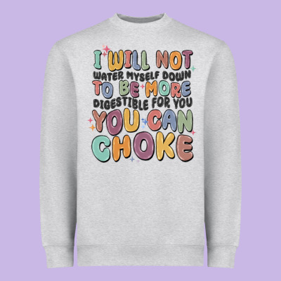 I Will Not Water Myself Down To Be More Digestible Heavyweight Sweatshirt Designed By Maliassmallbusiness