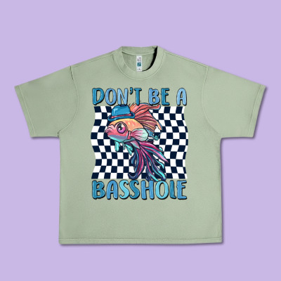 Dont Be A Basshole Urban Heavy Tee Designed By Maliassmallbusiness