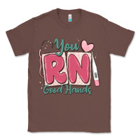Chestnut you rn good hands registered nurse Classic Tee - MaliasSmallBusiness