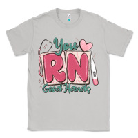 You Rn Good Hands Registered Nurse Classic Tee | Teevron