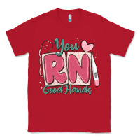 Red you rn good hands registered nurse Classic Tee - MaliasSmallBusiness