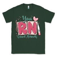 Sports Green you rn good hands registered nurse Classic Tee - MaliasSmallBusiness