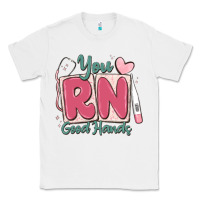 White you rn good hands registered nurse Classic Tee - MaliasSmallBusiness