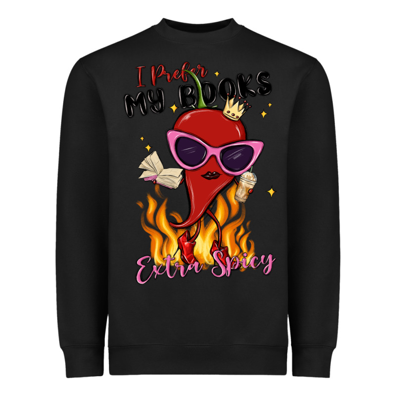 I Prefer My Books Extra Spicy Heavyweight Sweatshirt by MaliasSmallBusiness | Teevron