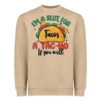 Mushroom i'm a slut for tacos a tac ho if you will Heavyweight Sweatshirt - MaliasSmallBusiness