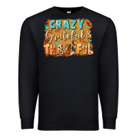 Black Crazy grateful and thankful Premium Sweatshirt - NancyCooperArtShop