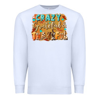 White Crazy grateful and thankful Premium Sweatshirt - NancyCooperArtShop