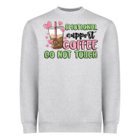 Heather Grey emotional support coffee do not touch Heavyweight Sweatshirt - MaliasSmallBusiness