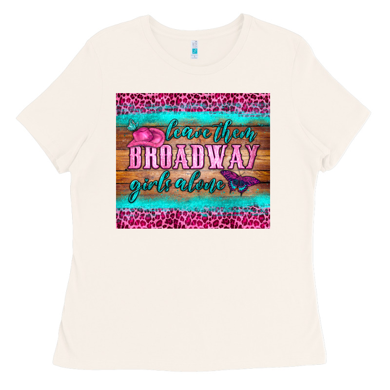 Leave Them Broadway Girls Alone Tumbler Ladies Tee by HRA Design Shop | Teevron