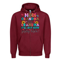 Burgundy mom grandma great grandma it's just keeps getting Zipper Hoodie - Artiststas