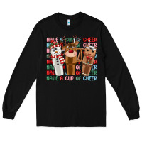 Black have a cup of cheer Long Sleeve Tee - MaliasSmallBusiness