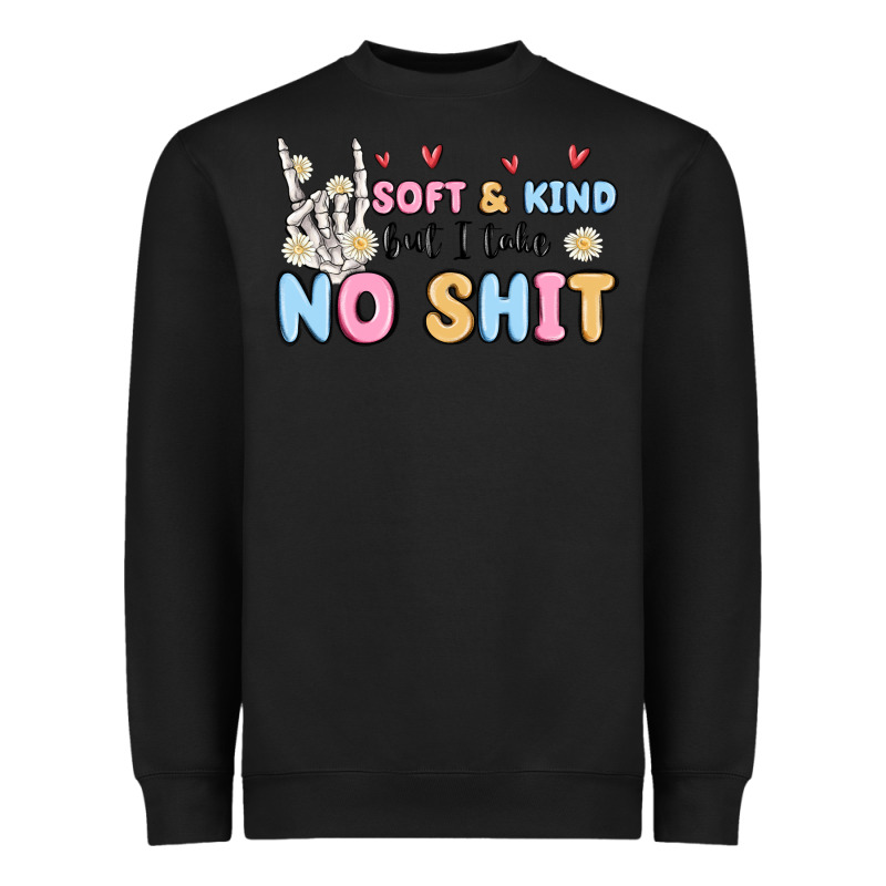 Soft And Kind But I Take No Shit Heavyweight Sweatshirt by MaliasSmallBusiness | Teevron