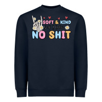 Navy soft and kind but i take no shit Heavyweight Sweatshirt - MaliasSmallBusiness