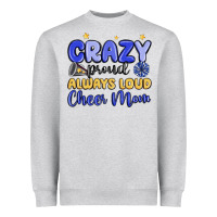 Heather Grey crazy proud always loud cheer mom Heavyweight Sweatshirt - MaliasSmallBusiness