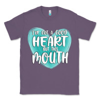 Lavender i have got a good heart but this mouth Classic Tee - MaliasSmallBusiness