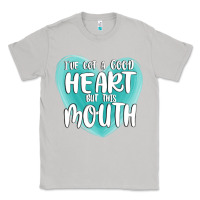 Moon Dust i have got a good heart but this mouth Classic Tee - MaliasSmallBusiness