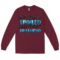 Burgundy somebodys spoiled blue collar girlfriend Long Sleeve Tee - MaliasSmallBusiness