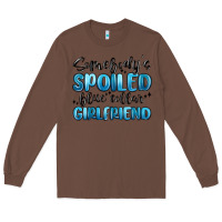 Chestnut somebodys spoiled blue collar girlfriend Long Sleeve Tee - MaliasSmallBusiness