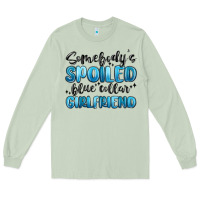 Matcha somebodys spoiled blue collar girlfriend Long Sleeve Tee - MaliasSmallBusiness