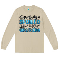 Mushroom somebodys spoiled blue collar girlfriend Long Sleeve Tee - MaliasSmallBusiness