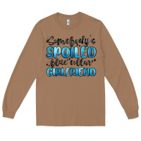 Toasted Coconut somebodys spoiled blue collar girlfriend Long Sleeve Tee - MaliasSmallBusiness