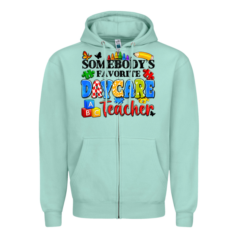 Somebody's Favorite Daycare Teacher Zipper Hoodie by Artiststas | Teevron