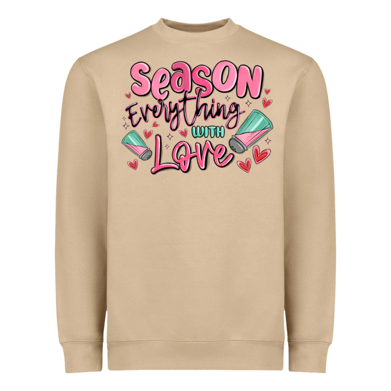 Season Everything With Love Heavyweight Sweatshirt by MaliasSmallBusiness | Teevron
