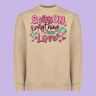 Season Everything With Love Heavyweight Sweatshirt Designed By Maliassmallbusiness