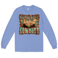 Colony Blue raising hell with the hippies and the cowboys Long Sleeve Tee - NancyCooperArtShop