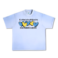 Grape Ice it's okay to be little extra down syndrome awarene Urban Heavy Tee - MaliasSmallBusiness