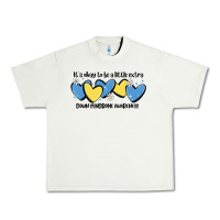 Pistachio it's okay to be little extra down syndrome awarene Urban Heavy Tee - MaliasSmallBusiness
