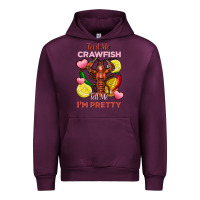 Feed Me Crawfish Tell Me Im Pretty Urban Hoodie | Teevron