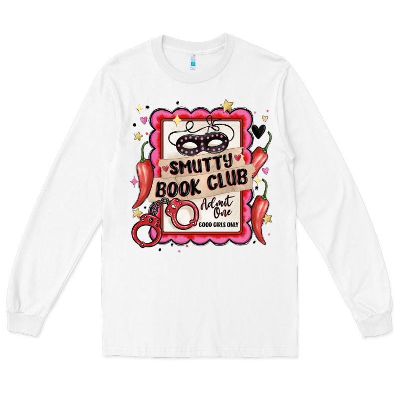 Smutty Book Club Admit One Good Girls Only Long Sleeve Tee by MaliasSmallBusiness | Teevron