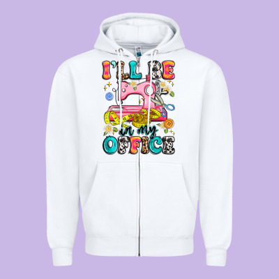 I'll Be In My Office Zipper Hoodie Designed By Artiststas