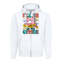 White i'll be in my office Zipper Hoodie - Artiststas