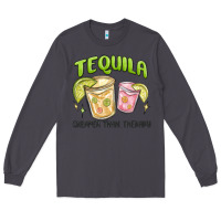 Smoke tequila cheaper than therapy Long Sleeve Tee - MaliasSmallBusiness