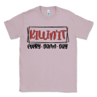 Lilac killin it every damn day Classic Tee - MaliasSmallBusiness