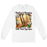 White reading is dreaming with your eyes open Long Sleeve Tee - NancyCooperArtShop