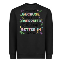 Black reading because realitys overrated Heavyweight Sweatshirt - MaliasSmallBusiness