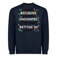Navy reading because realitys overrated Heavyweight Sweatshirt - MaliasSmallBusiness