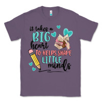 Lavender it takes a big hearts to helps shape little minds Classic Tee - MaliasSmallBusiness