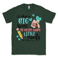 Sports Green it takes a big hearts to helps shape little minds Classic Tee - MaliasSmallBusiness