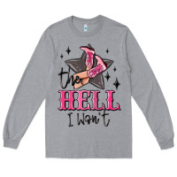Heather Grey the hell i wont cowgirl Long Sleeve Tee - MaliasSmallBusiness