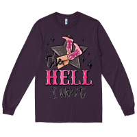 Plum the hell i wont cowgirl Long Sleeve Tee - MaliasSmallBusiness