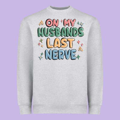 On My Husbands Last Last Nerve Heavyweight Sweatshirt Designed By Maliassmallbusiness