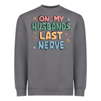 Storm on my husbands last last nerve Heavyweight Sweatshirt - MaliasSmallBusiness