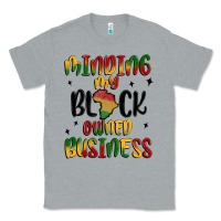 Heather Grey minding my black owned business Classic Tee - MaliasSmallBusiness