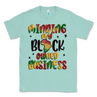 Seafoam minding my black owned business Classic Tee - MaliasSmallBusiness