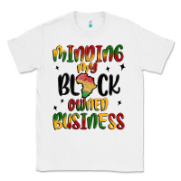 White minding my black owned business Classic Tee - MaliasSmallBusiness