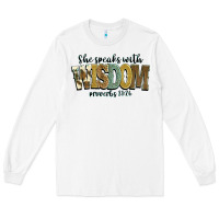 White she speaks with wisdom proverbs 31 26 Long Sleeve Tee - NancyCooperArtShop